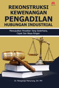 Image of Rekonstruksi Kewenangan Pengadilan Hubungan Industrial